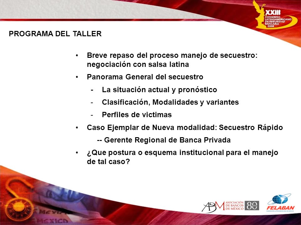 PROGRAMA DEL TALLER Breve repaso del proceso manejo de secuestro: negociación con salsa latina.