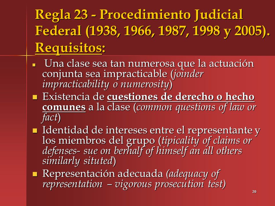 Regla 23 - Procedimiento Judicial Federal (1938, 1966, 1987, 1998 y 2005). Requisitos: