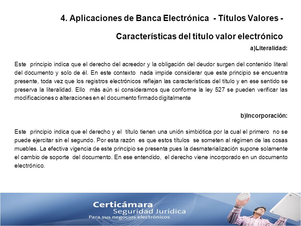 4. Aplicaciones de Banca Electrónica - Títulos Valores - Características del titulo valor electrónico