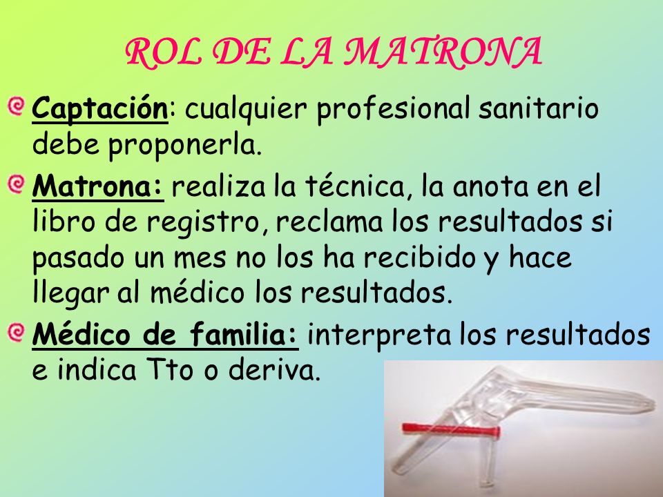 ROL DE LA MATRONA Captación: cualquier profesional sanitario debe proponerla.