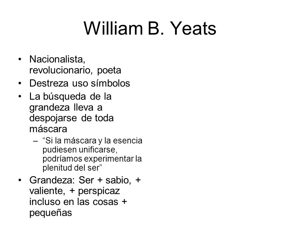 William B. Yeats Nacionalista, revolucionario, poeta