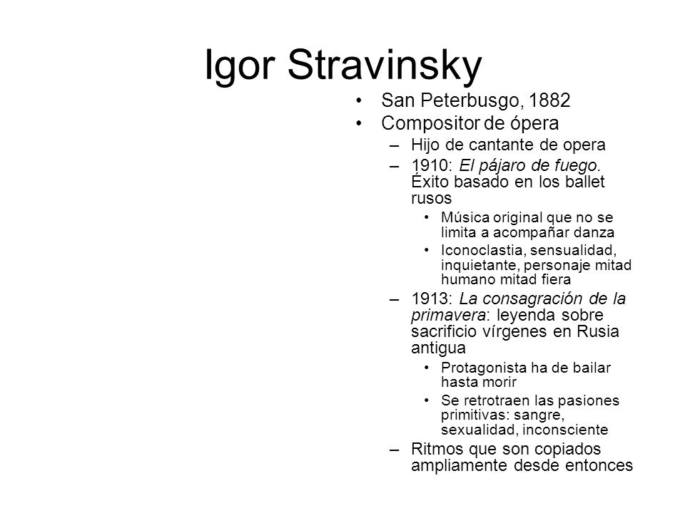 Igor Stravinsky San Peterbusgo, 1882 Compositor de ópera