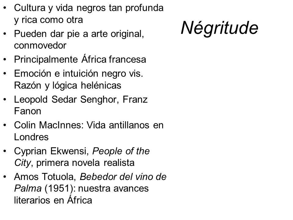 Négritude Cultura y vida negros tan profunda y rica como otra