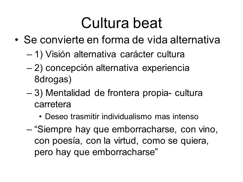 Cultura beat Se convierte en forma de vida alternativa