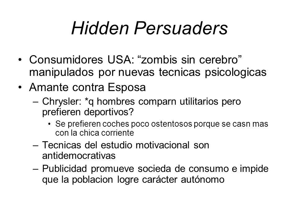 Hidden Persuaders Consumidores USA: zombis sin cerebro manipulados por nuevas tecnicas psicologicas.