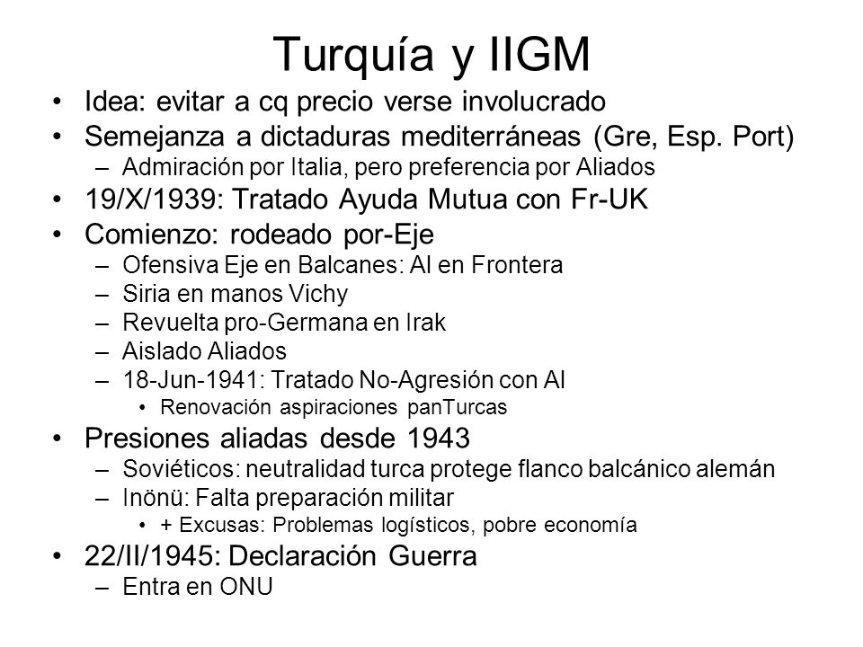 Turquía y IIGM Idea: evitar a cq precio verse involucrado