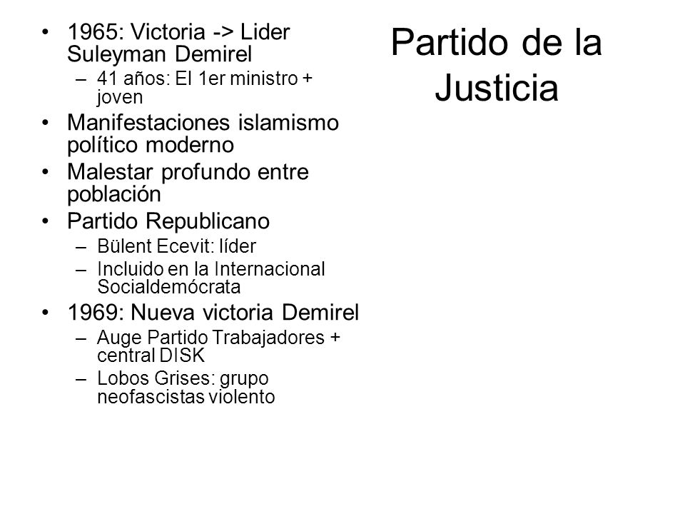 Partido de la Justicia 1965: Victoria -> Lider Suleyman Demirel