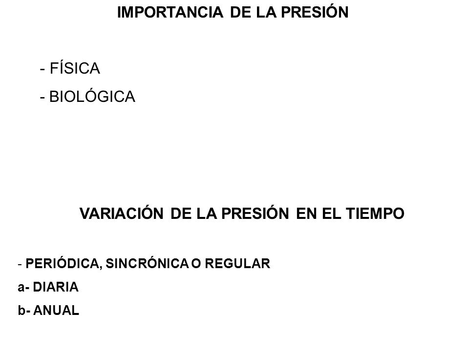 IMPORTANCIA DE LA PRESIÓN VARIACIÓN DE LA PRESIÓN EN EL TIEMPO