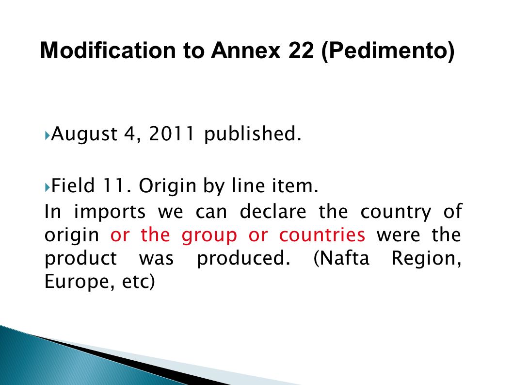 Modification to Annex 22 (Pedimento)