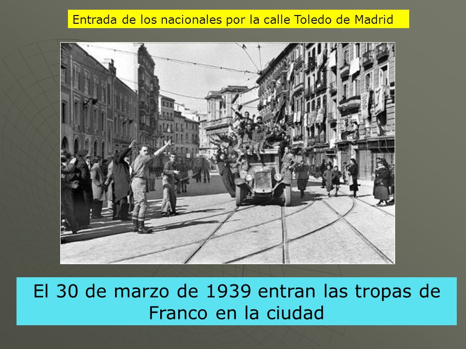 El 30 de marzo de 1939 entran las tropas de Franco en la ciudad