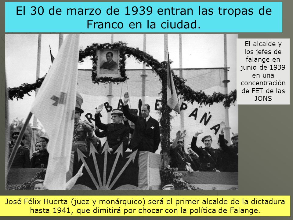 El 30 de marzo de 1939 entran las tropas de Franco en la ciudad.