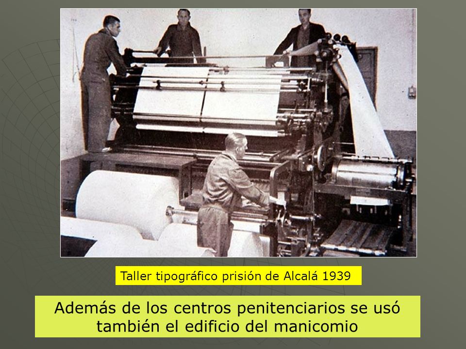 Taller tipográfico prisión de Alcalá 1939