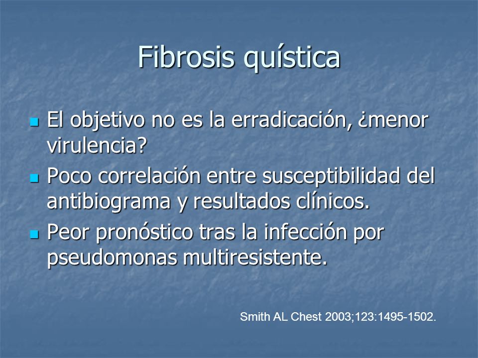 Fibrosis quística El objetivo no es la erradicación, ¿menor virulencia