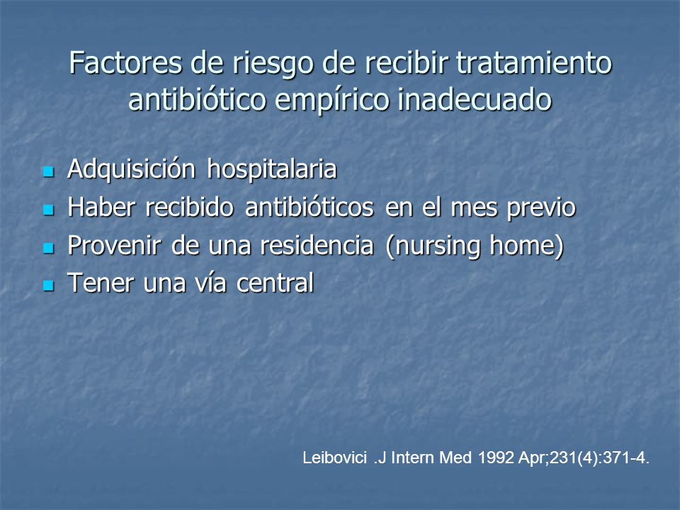 Factores de riesgo de recibir tratamiento antibiótico empírico inadecuado