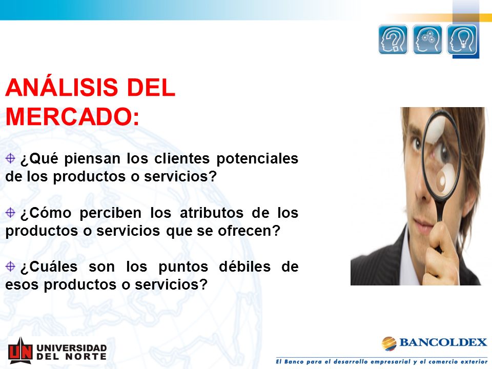 ANÁLISIS DEL MERCADO: ¿Qué piensan los clientes potenciales de los productos o servicios