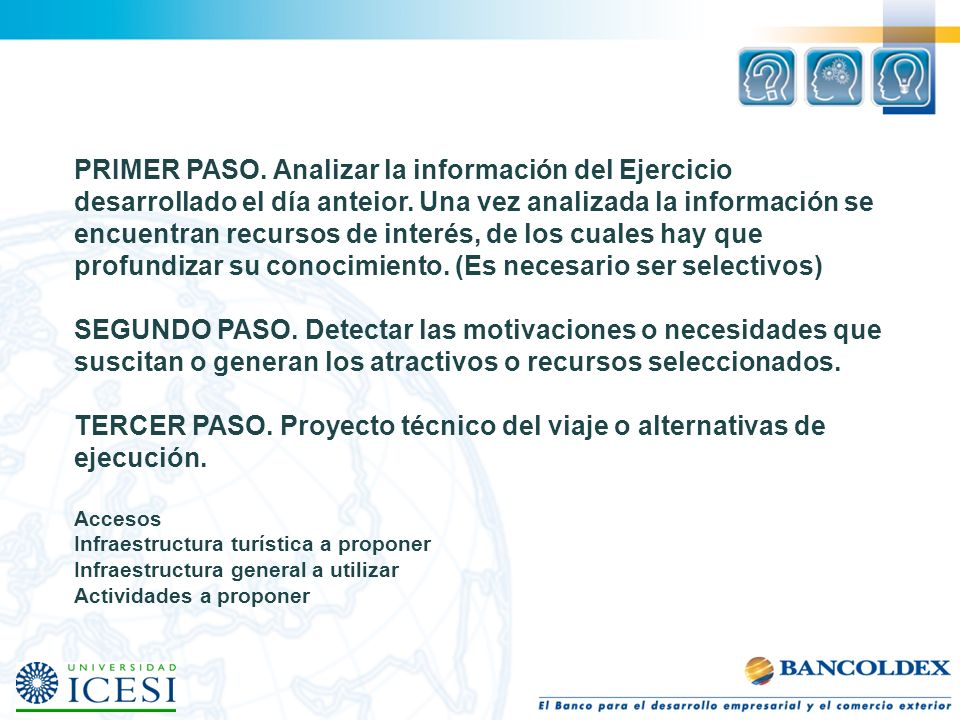 PRIMER PASO. Analizar la información del Ejercicio desarrollado el día anteior.