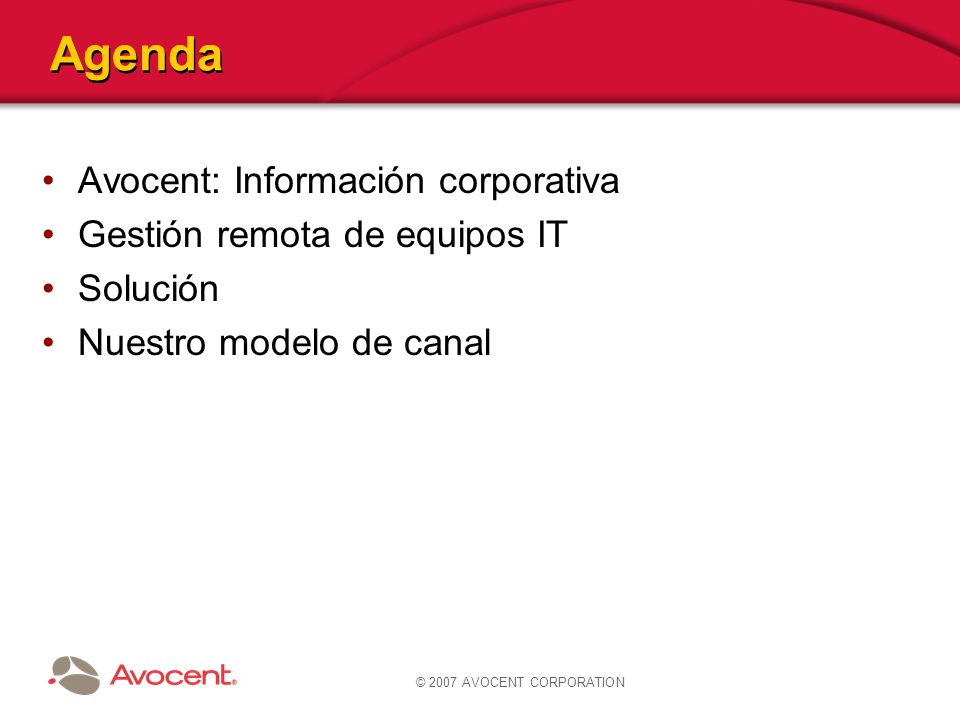 Agenda Avocent: Información corporativa Gestión remota de equipos IT