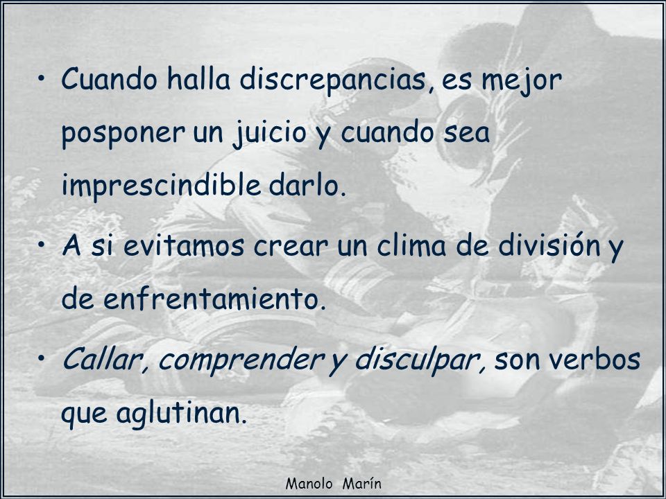 A si evitamos crear un clima de división y de enfrentamiento.