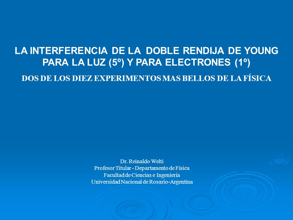 DOS DE LOS DIEZ EXPERIMENTOS MAS BELLOS DE LA FÍSICA