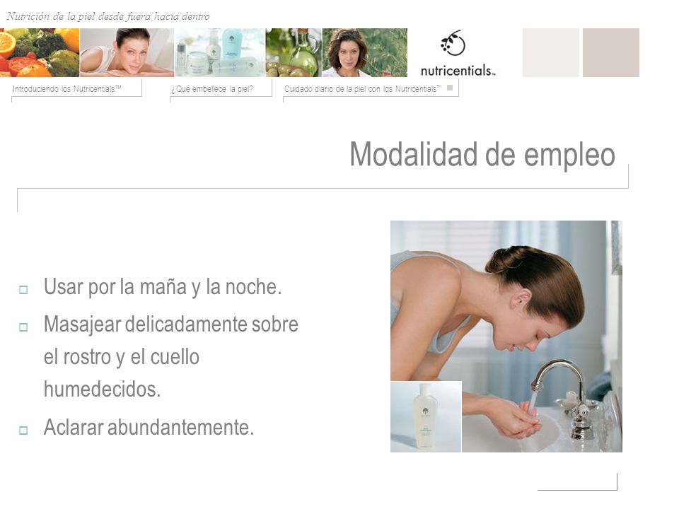 Modalidad de empleo Usar por la maña y la noche.