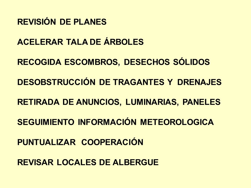 REVISIÓN DE PLANES ACELERAR TALA DE ÁRBOLES. RECOGIDA ESCOMBROS, DESECHOS SÓLIDOS. DESOBSTRUCCIÓN DE TRAGANTES Y DRENAJES.