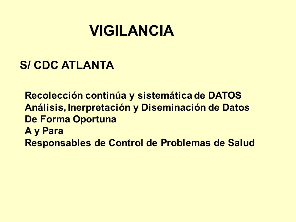 VIGILANCIA S/ CDC ATLANTA Recolección continúa y sistemática de DATOS