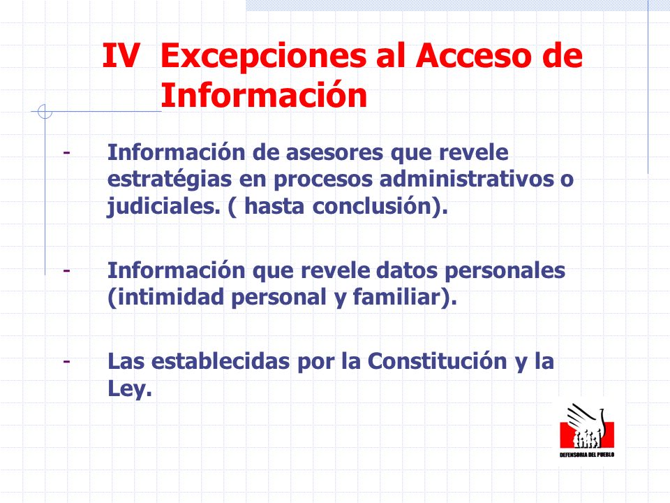 IV Excepciones al Acceso de Información