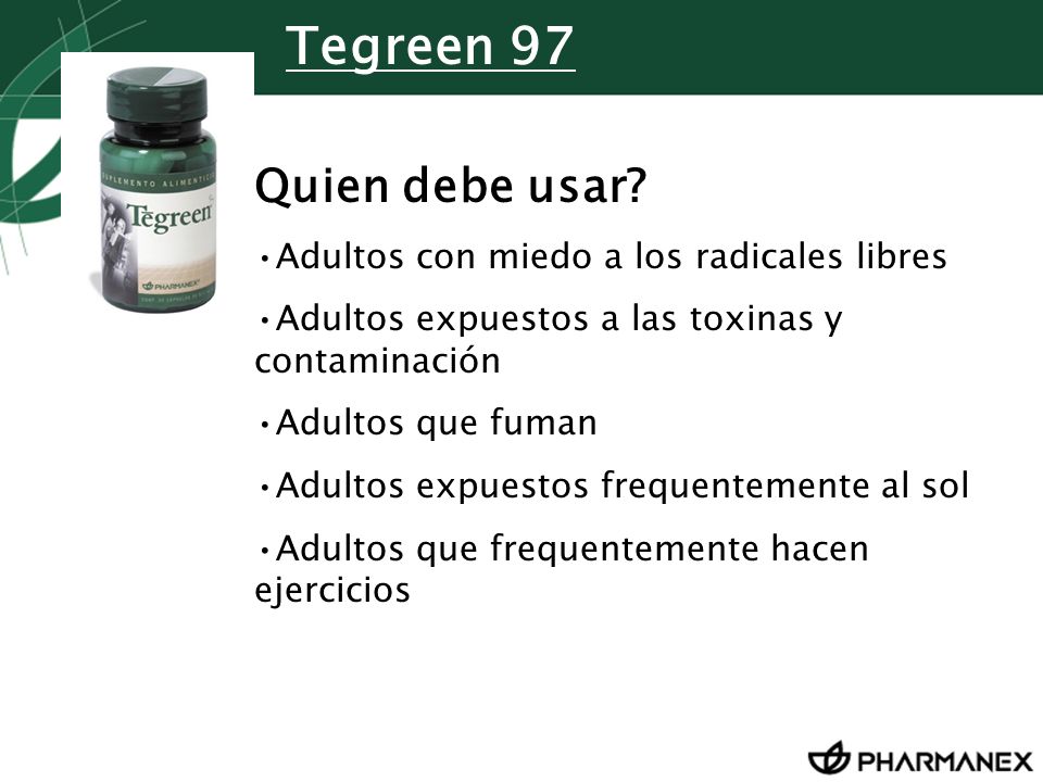 Tegreen 97 Quien debe usar Adultos con miedo a los radicales libres