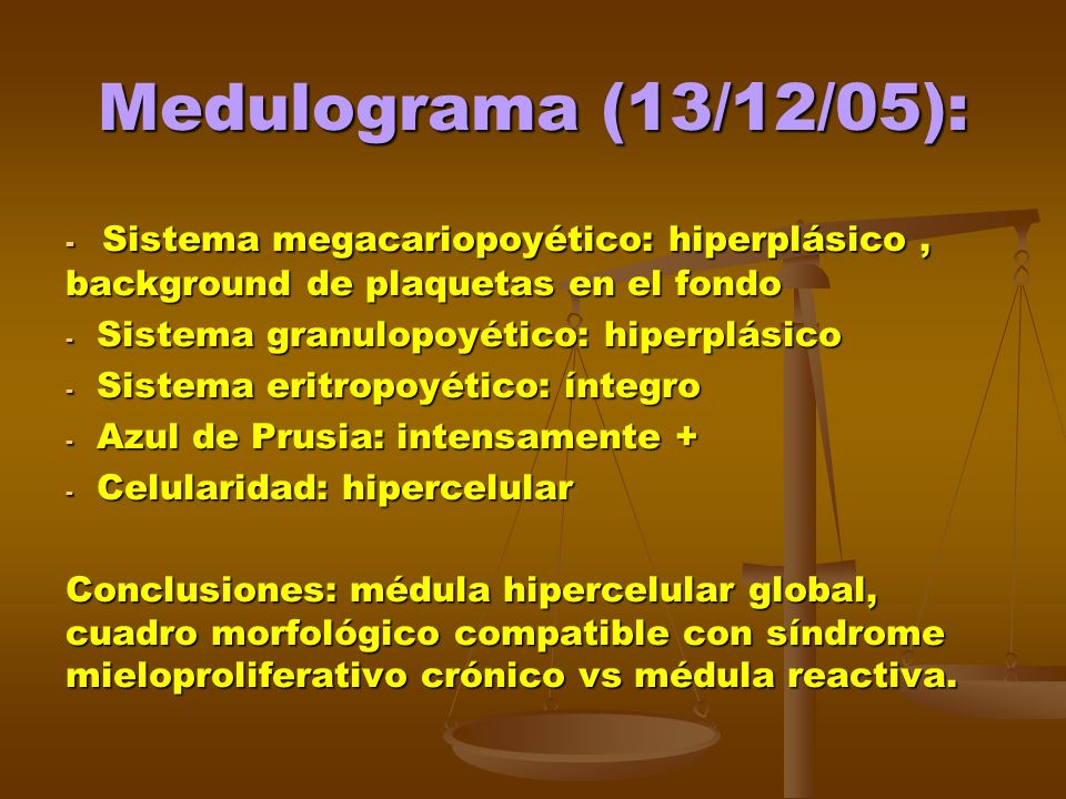 Medulograma (13/12/05): Sistema megacariopoyético: hiperplásico , background de plaquetas en el fondo.