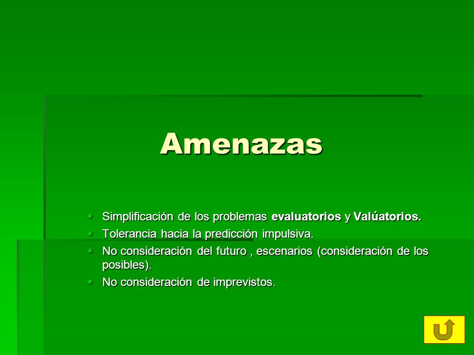 Amenazas Simplificación de los problemas evaluatorios y Valúatorios.