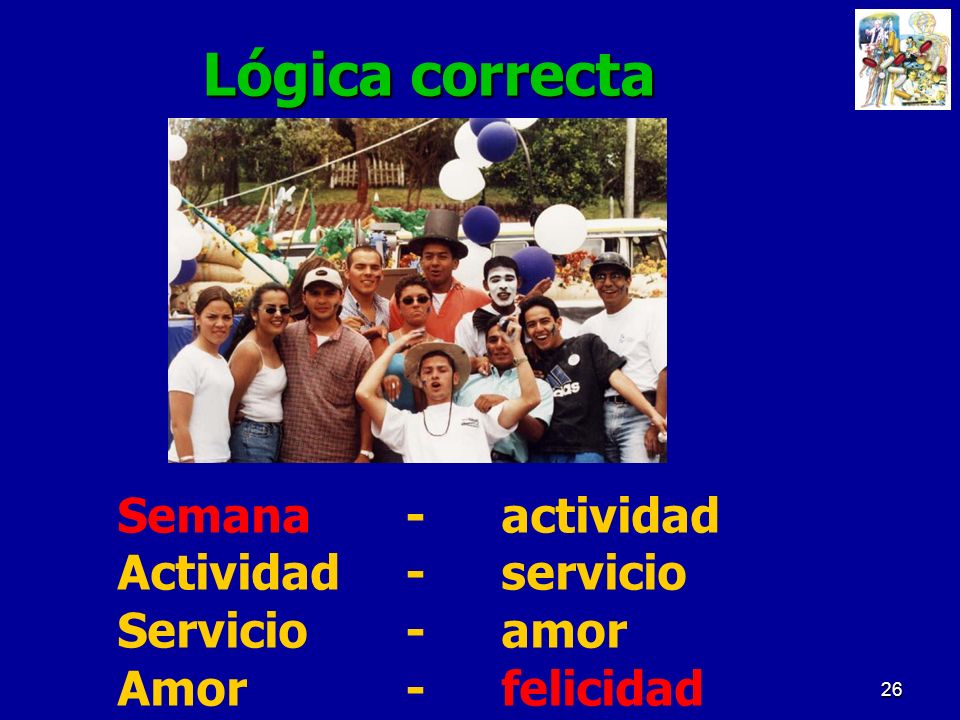Lógica correcta Semana - actividad Actividad - servicio