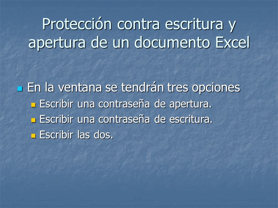 Protección contra escritura y apertura de un documento Excel