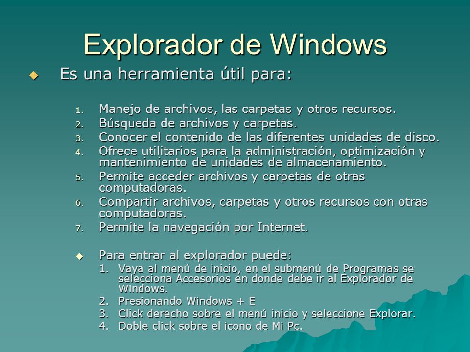 Explorador de Windows Es una herramienta útil para: