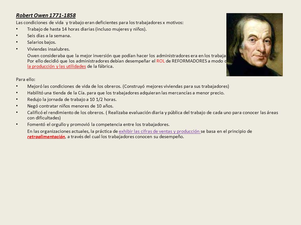 Robert Owen Las condiciones de vida y trabajo eran deficientes para los trabajadores x motivos: