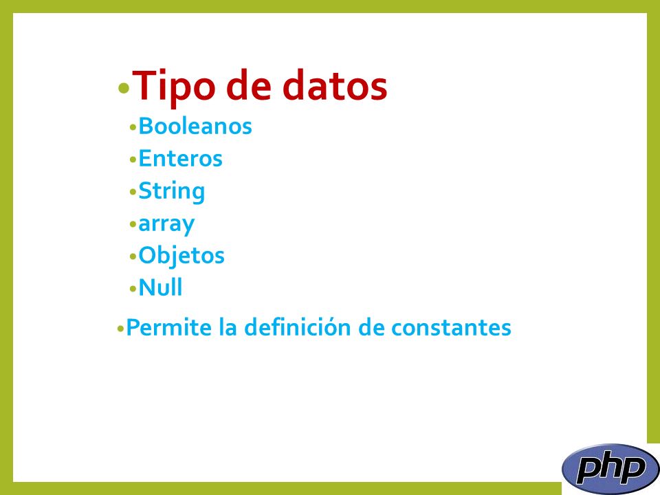 Tipo de datos Booleanos Enteros String array Objetos Null