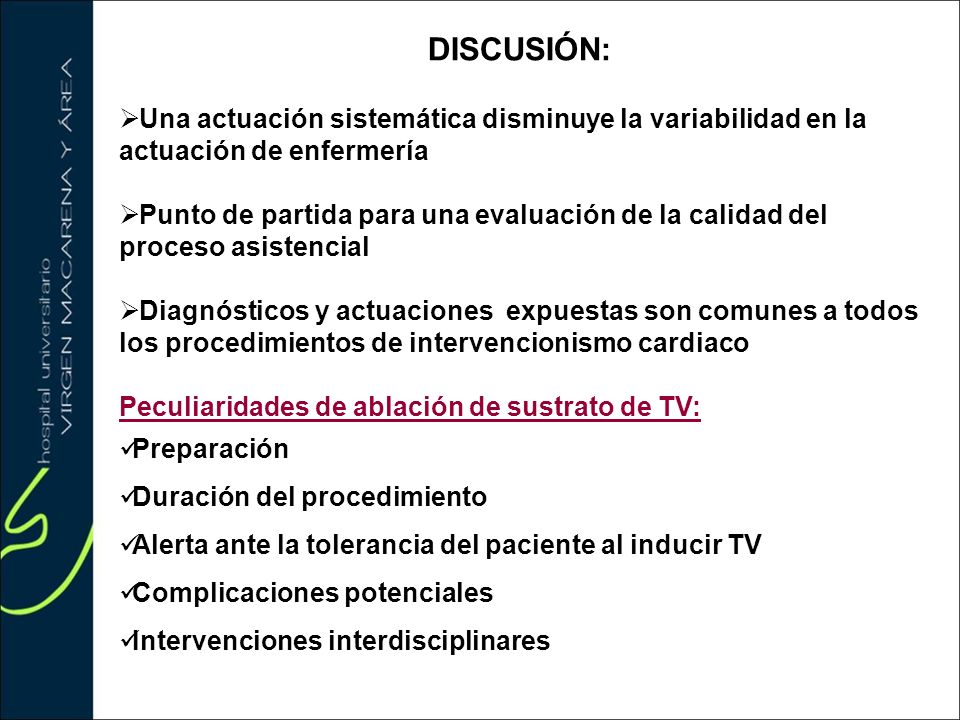 DISCUSIÓN: Una actuación sistemática disminuye la variabilidad en la actuación de enfermería.