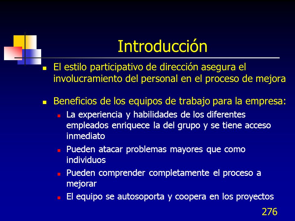 Introducción El estilo participativo de dirección asegura el involucramiento del personal en el proceso de mejora.