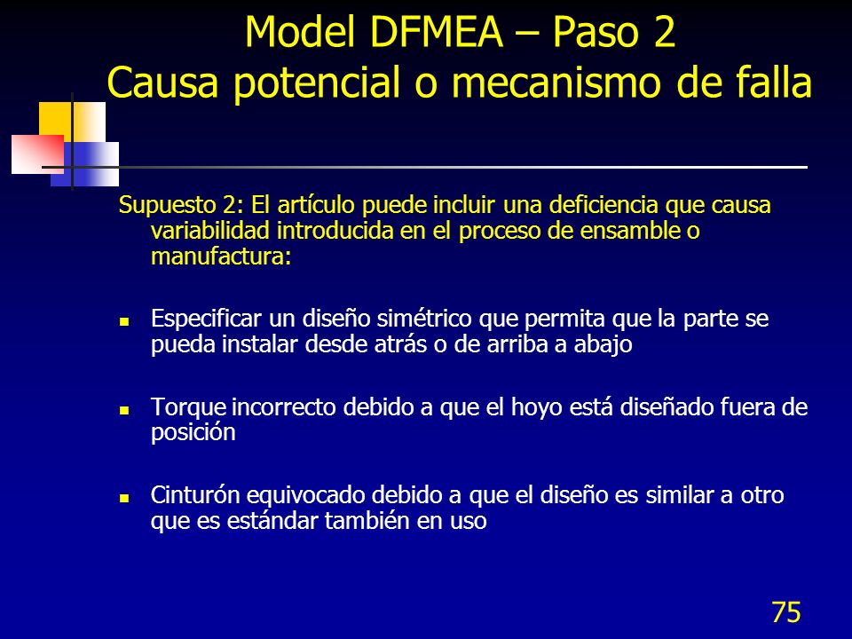 Model DFMEA – Paso 2 Causa potencial o mecanismo de falla