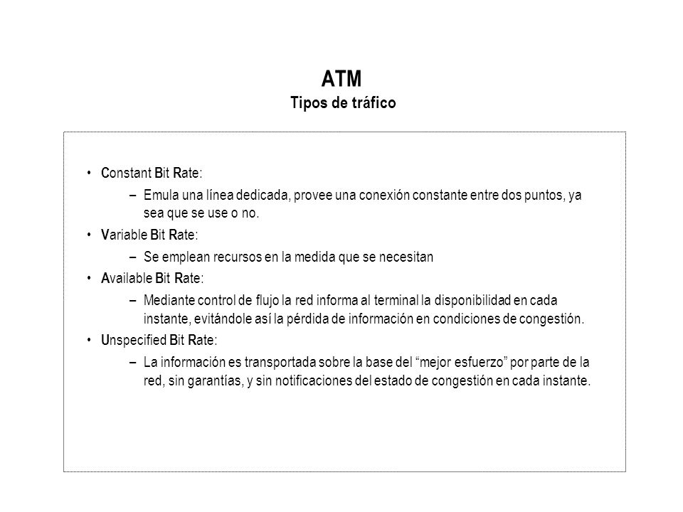 ATM Tipos de tráfico Constant Bit Rate: