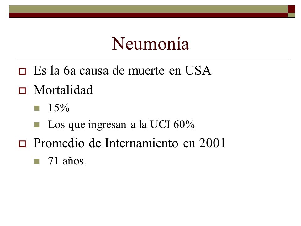 Neumonía Es la 6a causa de muerte en USA Mortalidad