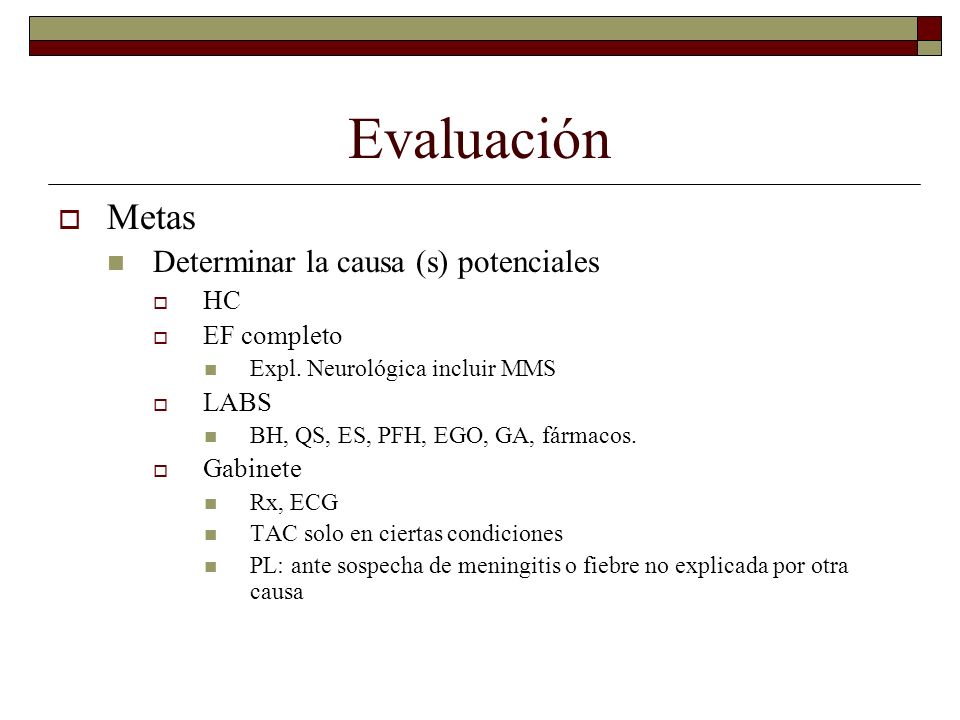 Evaluación Metas Determinar la causa (s) potenciales HC EF completo