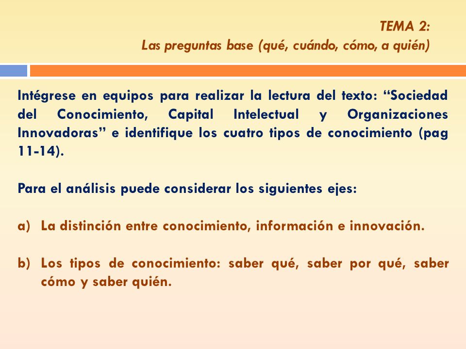 TEMA 2: Las preguntas base (qué, cuándo, cómo, a quién)