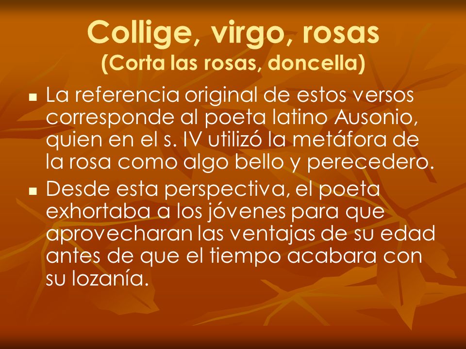 Collige, virgo, rosas (Corta las rosas, doncella)