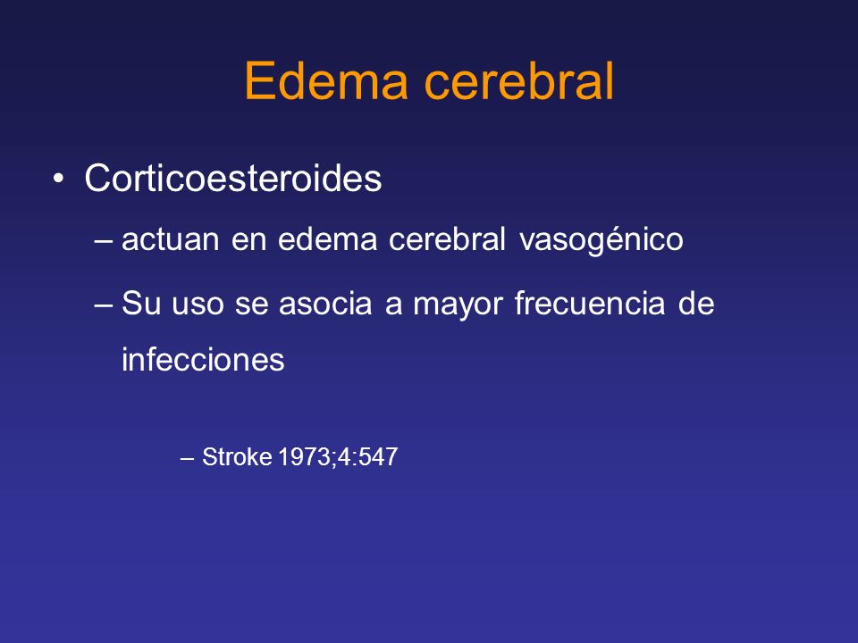 Edema cerebral Corticoesteroides actuan en edema cerebral vasogénico