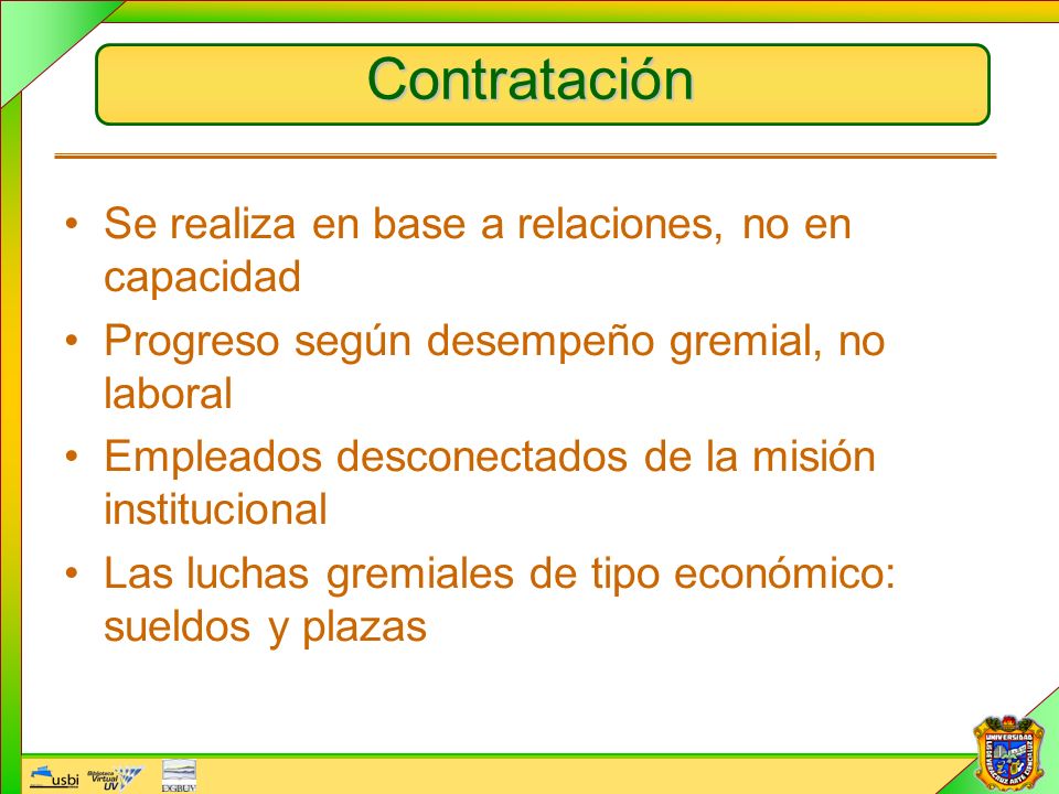 Contratación Se realiza en base a relaciones, no en capacidad