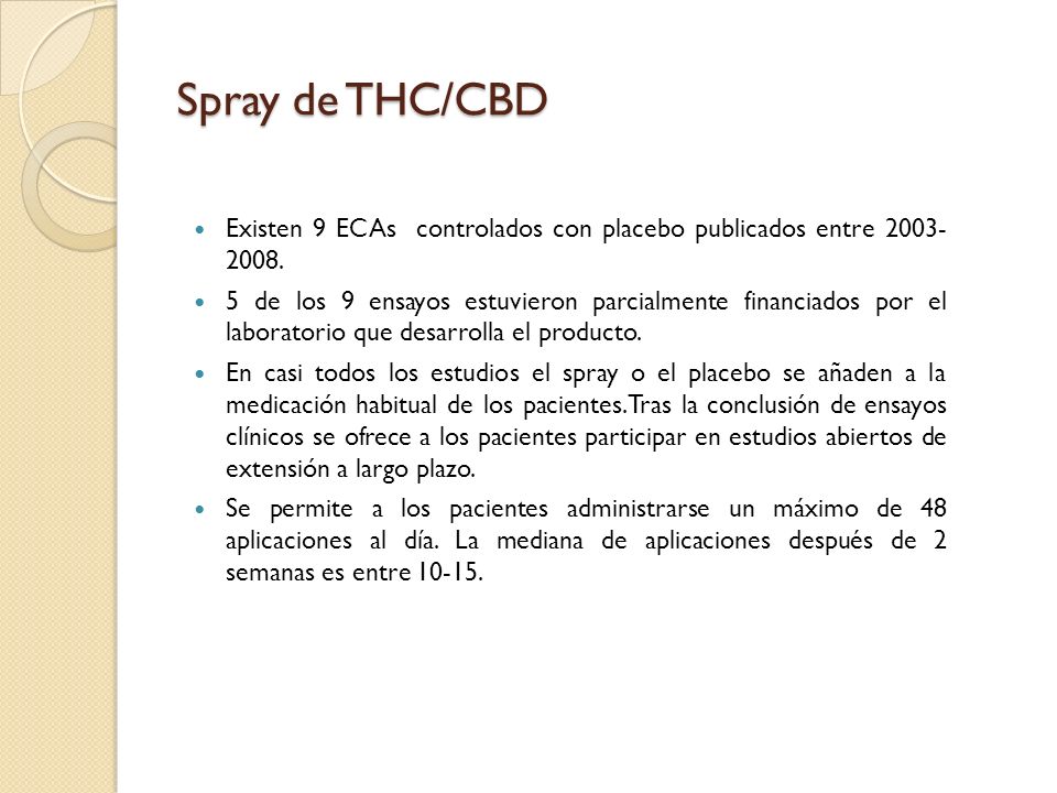 Spray de THC/CBD Existen 9 ECAs controlados con placebo publicados entre