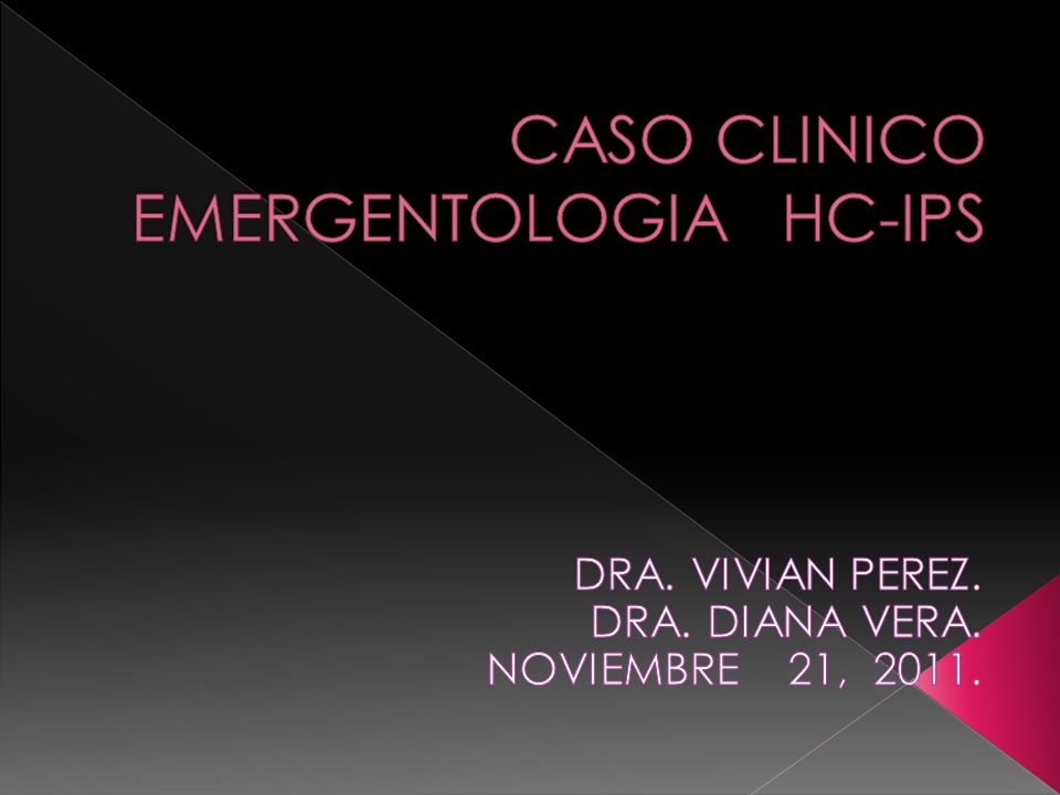 CASO CLINICO EMERGENTOLOGIA HC-IPS