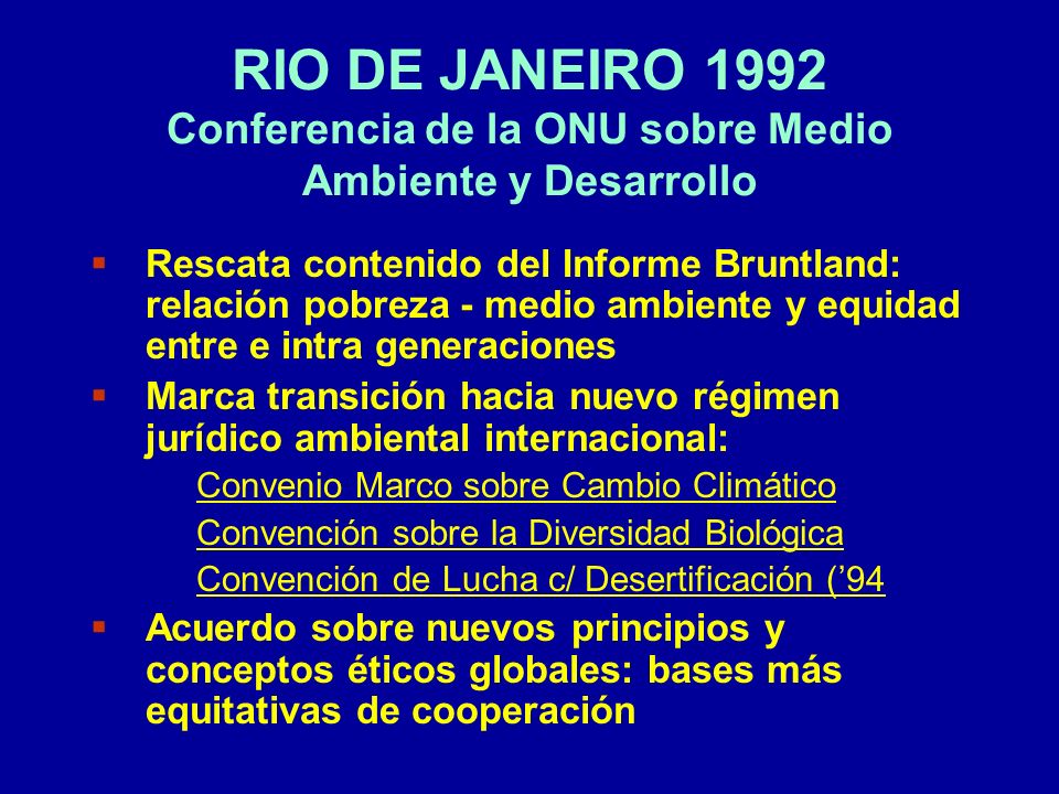 RIO DE JANEIRO 1992 Conferencia de la ONU sobre Medio Ambiente y Desarrollo