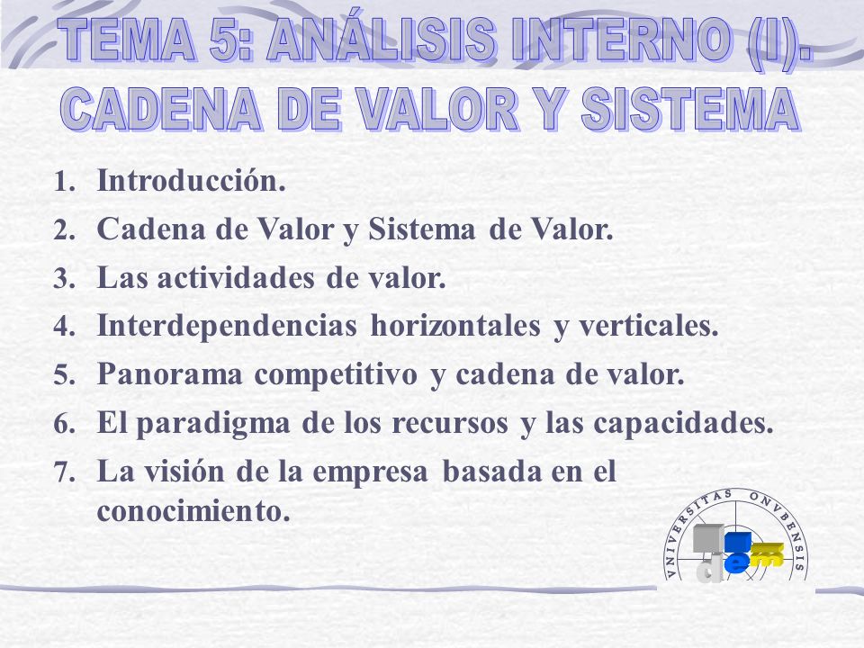 TEMA 5: ANÁLISIS INTERNO (I). CADENA DE VALOR Y SISTEMA