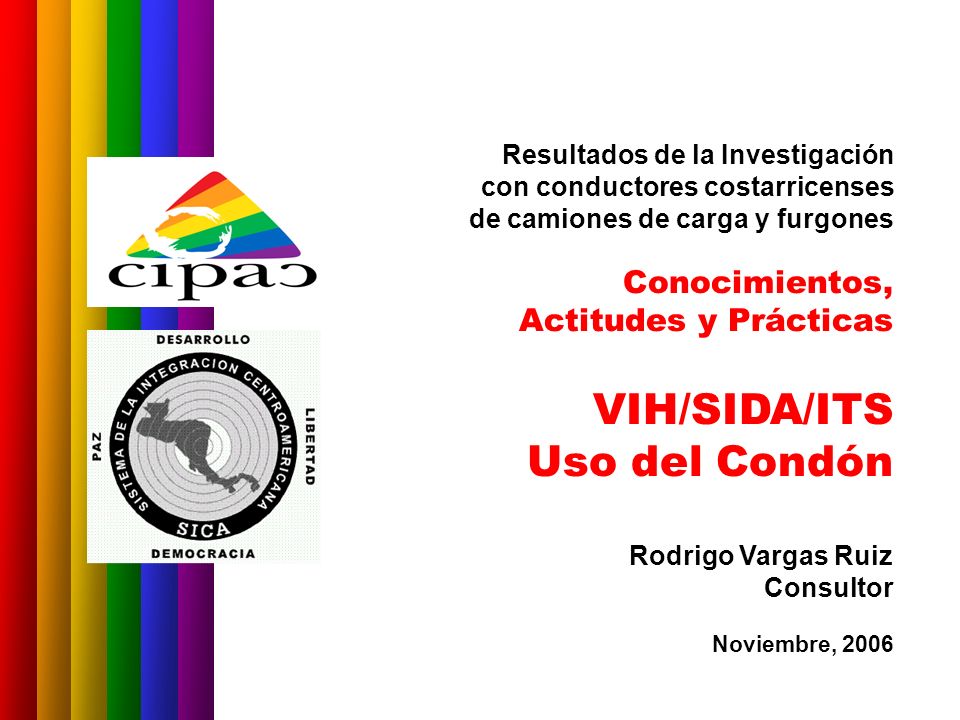 VIH/SIDA/ITS Uso del Condón Conocimientos, Actitudes y Prácticas